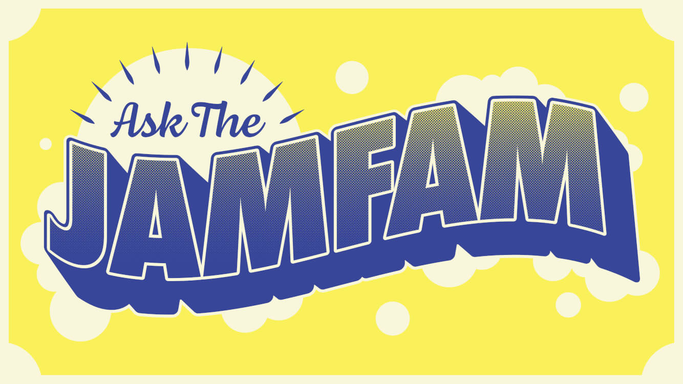Ask the JamFam: What's your most-played quarantine song?